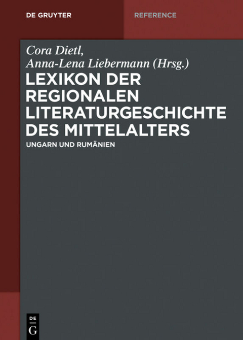 Lexikon der regionalen Literaturgeschichte des Mittelalters / Ungarn und Rumänien - 