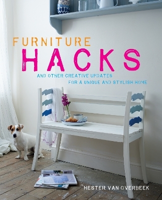 Furniture Hacks - Hester van Overbeek