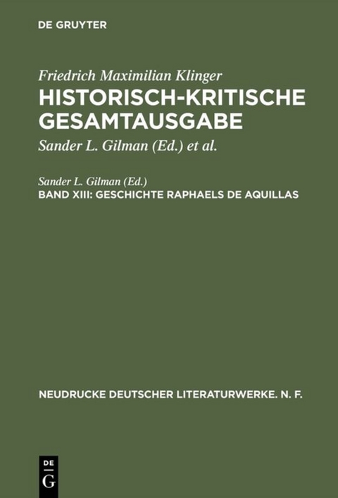 Friedrich Maximilian Klinger: Historisch-kritische Gesamtausgabe / Geschichte Raphaels de Aquillas - 
