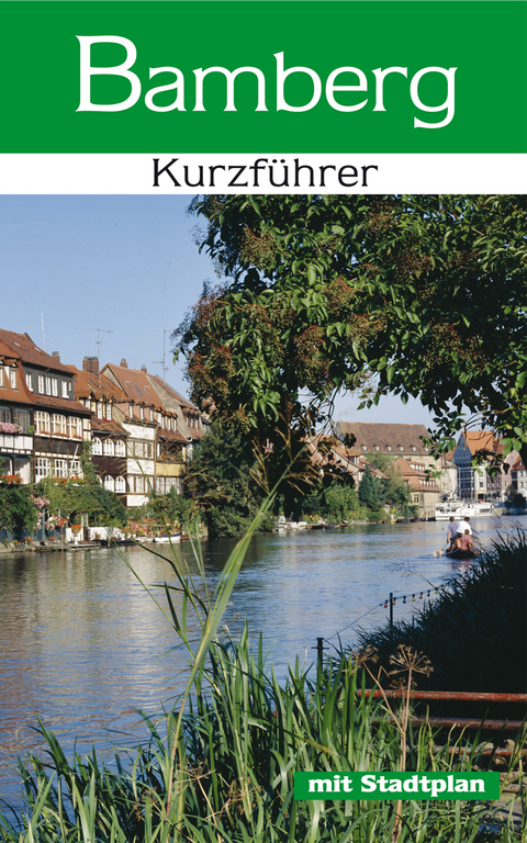 Bamberg - Kurzführer - Karin Dengler-Schreiber