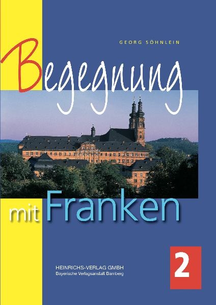 Begegnung mit Franken - Georg Söhnlein