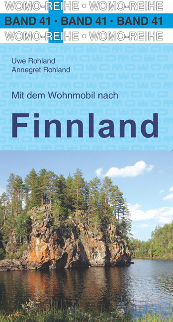 Mit dem Wohnmobil nach Finnland - Uwe Rohland, Annegret Rohland