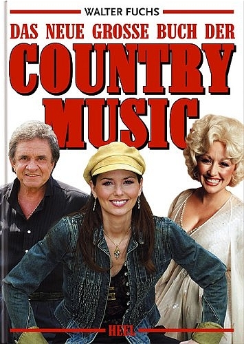 Das neue große Buch der Country-Musik - Walter Fuchs