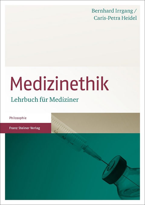 Medizinethik - Bernhard Irrgang, Caris-Petra Heidel