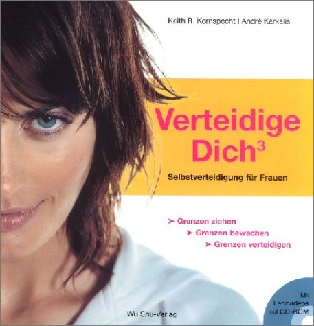 Verteidige Dich - Keith R Kernspecht, André Karkalis