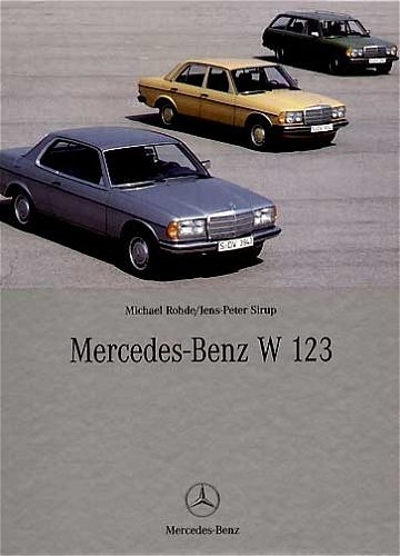 Mercedes-Benz W 123 - Michael Rohde, Jens P Sirup