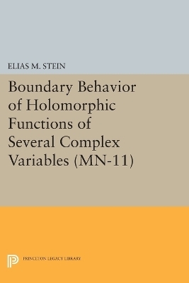 Boundary Behavior of Holomorphic Functions of Several Complex Variables - Elias M. Stein