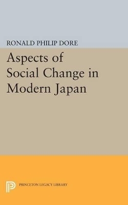 Aspects of Social Change in Modern Japan - Ronald Philip Dore