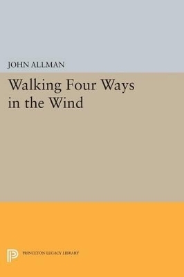 Walking Four Ways in the Wind - John Allman