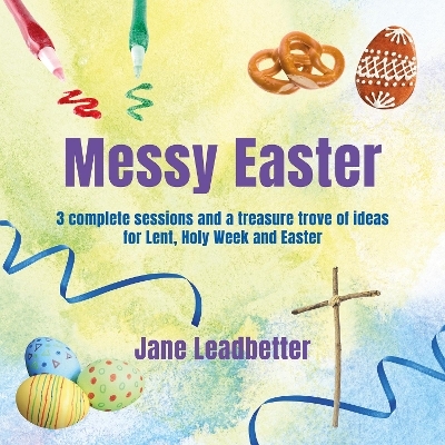 Messy Easter - Jane Leadbetter