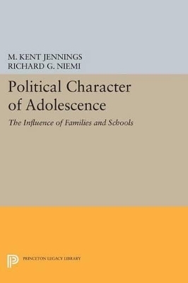 Political Character of Adolescence - M. Kent Jennings, Richard G. Niemi