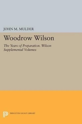 Woodrow Wilson - John M. Mulder