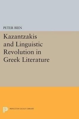 Kazantzakis and Linguistic Revolution in Greek Literature - Peter Bien