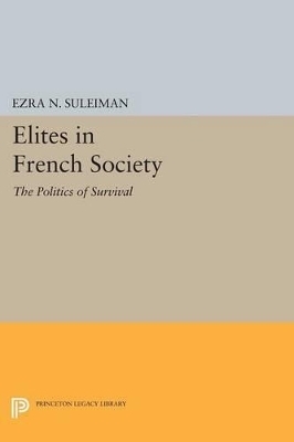 Elites in French Society - Ezra N. Suleiman