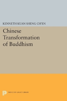 Chinese Transformation of Buddhism - Kenneth Kuan Sheng Ch'en