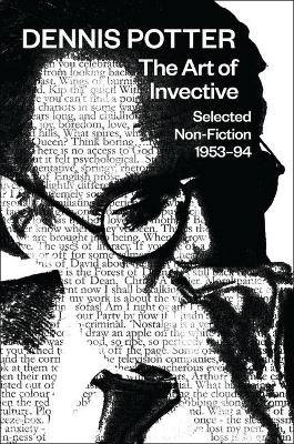 The Art of Invective - Dennis Potter