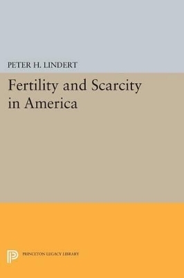 Fertility and Scarcity in America - Peter H. Lindert