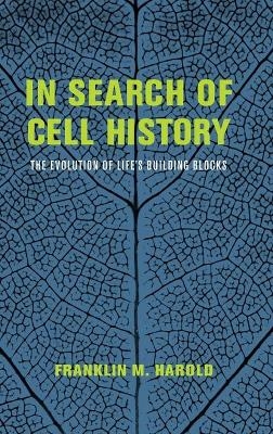 In Search of Cell History - Franklin M. Harold