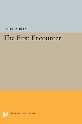 The First Encounter - Andrey Bely