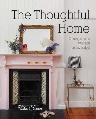 The Thoughtful Home - Tahn Scoon
