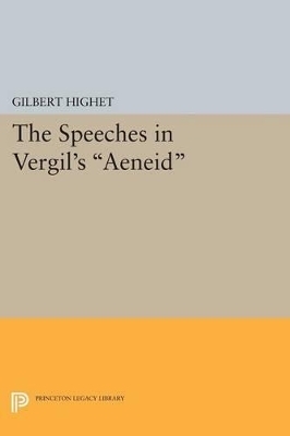 The Speeches in Vergil's Aeneid - Gilbert Highet