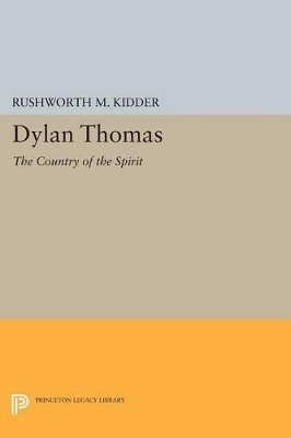 Dylan Thomas - Rushworth M. Kidder
