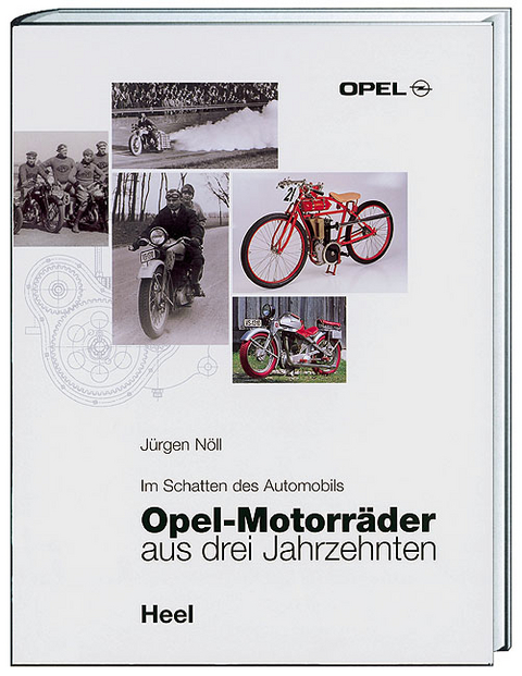 Opel Motorräder aus drei Jahrzehnten - Jürgen Nöll