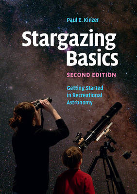 Stargazing Basics - Paul E. Kinzer