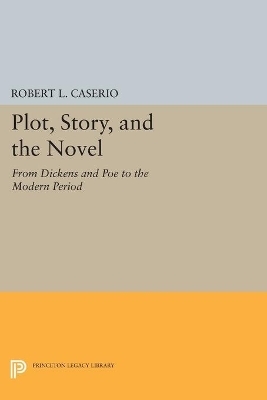 Plot, Story, and the Novel - Robert L. Caserio