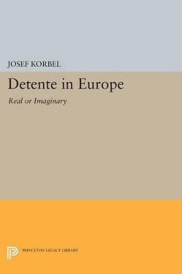 Detente in Europe - Josef Korbel