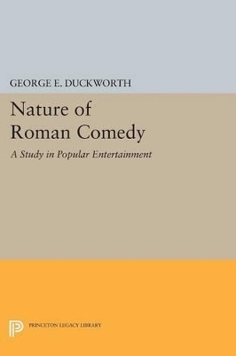 Nature of Roman Comedy - George E. Duckworth