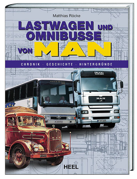 Lastwagen und Omnibusse von MAN - Matthias Röcke