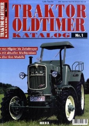 Traktor Oldtimer Katalog I - Udo Paulitz