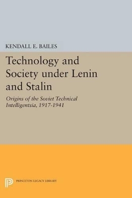 Technology and Society under Lenin and Stalin - Kendall E. Bailes