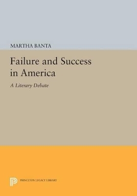 Failure and Success in America - Martha Banta