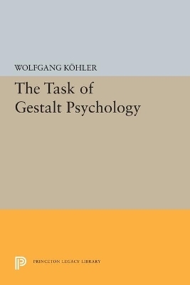 The Task of Gestalt Psychology - Wolfgang Kohler