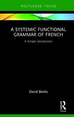 Systemic Functional Grammar of French -  David Banks