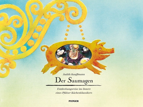 Der Saumagen - Judith Kauffmann