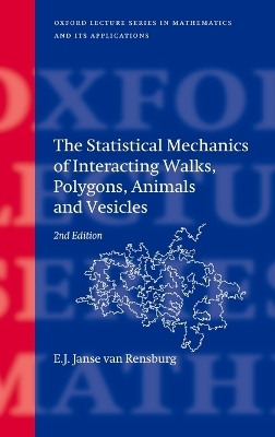 The Statistical Mechanics of Interacting Walks, Polygons, Animals and Vesicles - E.J. Janse van Rensburg