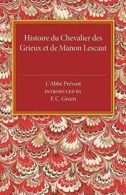Histoire du Chevalier des Grieux et de Manon Lescaut - Abbe Prevost