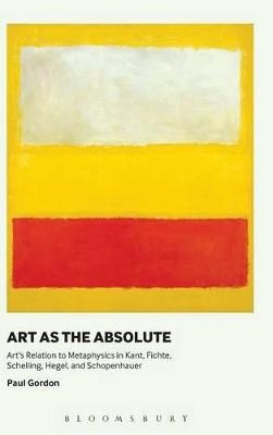 Art as the Absolute - Professor Paul Gordon