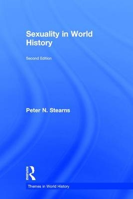 Sexuality in World History -  Peter N. Stearns