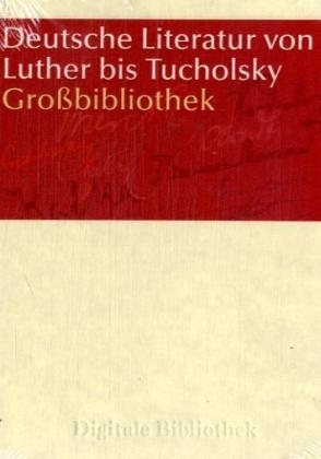 Deutsche Literatur von Luther bis Tucholsky