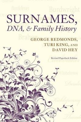 Surnames, DNA, and Family History - George Redmonds, Turi King, David Hey