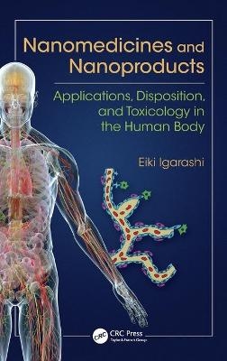 Nanomedicines and Nanoproducts - Eiki Igarashi
