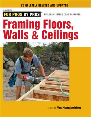 Framing Floors, Walls & Ceilings -  Fine Homebuildi
