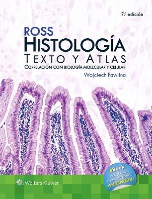 Ross. Histología. - Dr. Wojciech Pawlina, Michael Ross