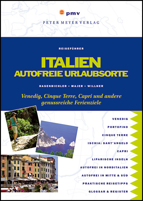 Italien – Autofreie Urlaubsorte - Stefan Hasenbichler, Sumeeta Hasenbichler, Gerald Majer, Claudia Willner