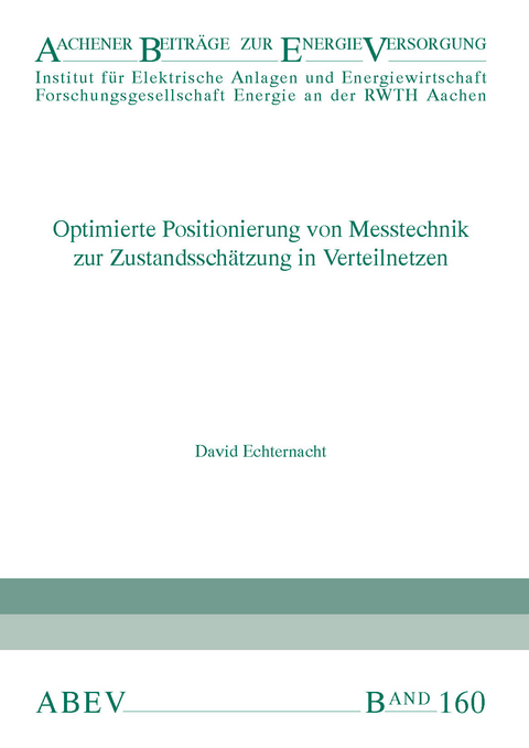 Optimierte Positionierung von Messtechnik zur Zustandsschätzung in Verteilnetzen - David Echternacht