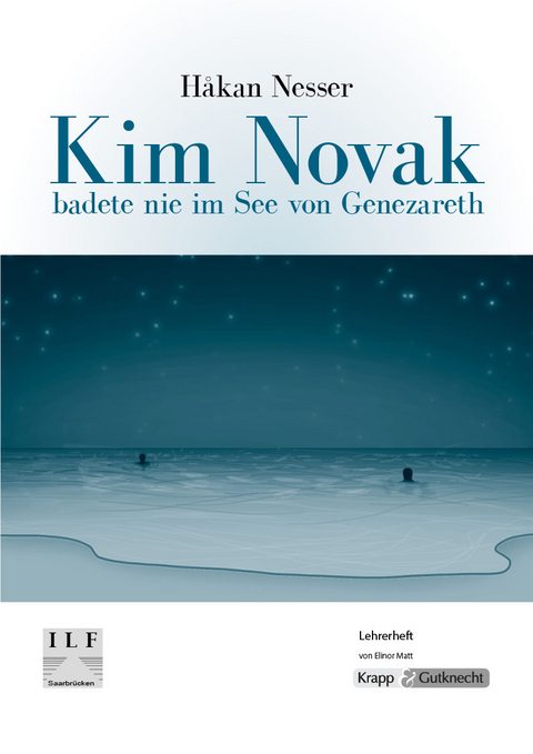 Kim Novak badete nie im See von Genezareth – Håkan Nesser – Lehrerheft - Elinor Matt